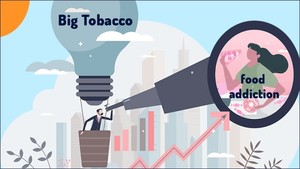 big tobacco promoted food addiction